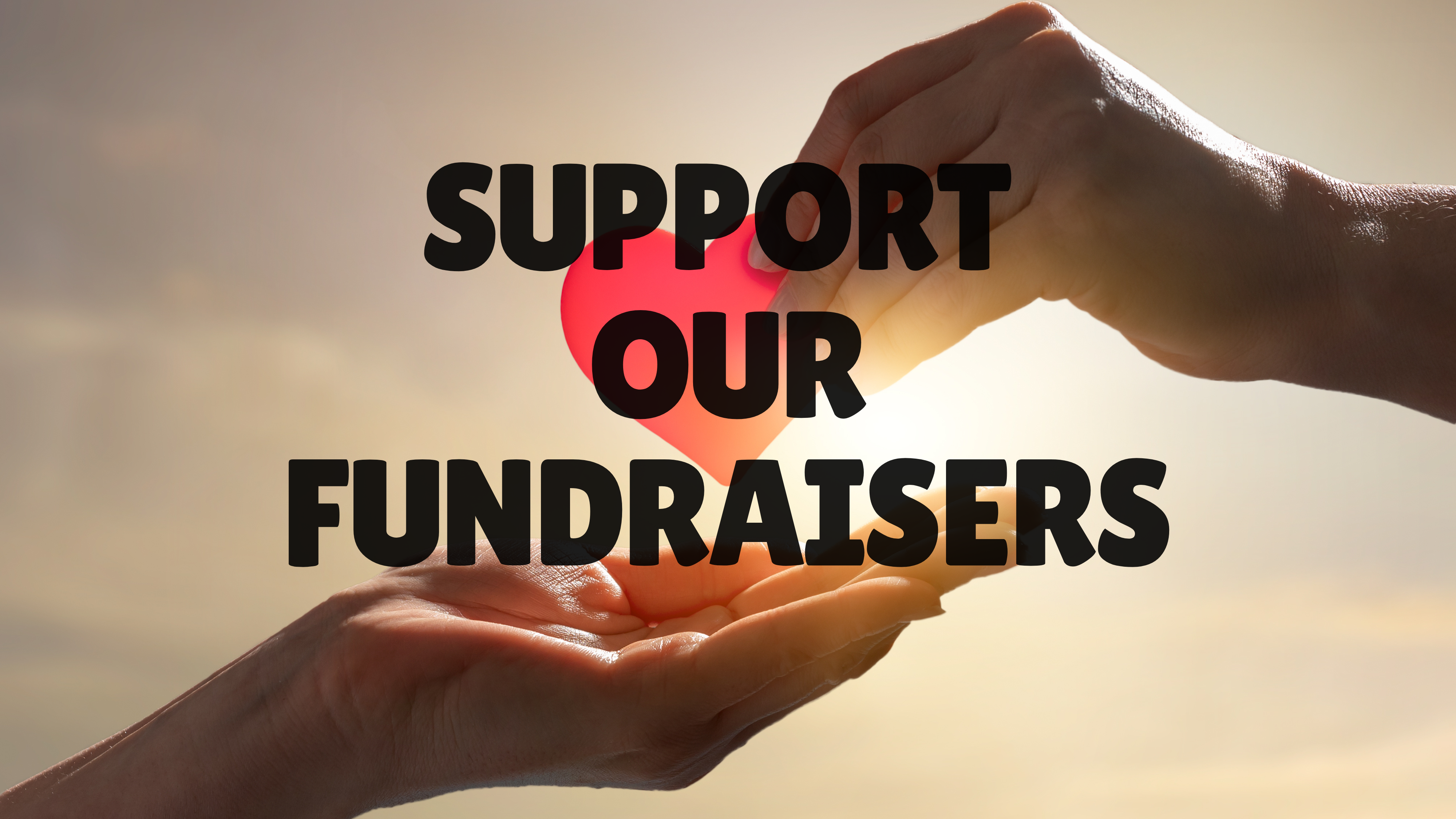 Support Our Fundraisers