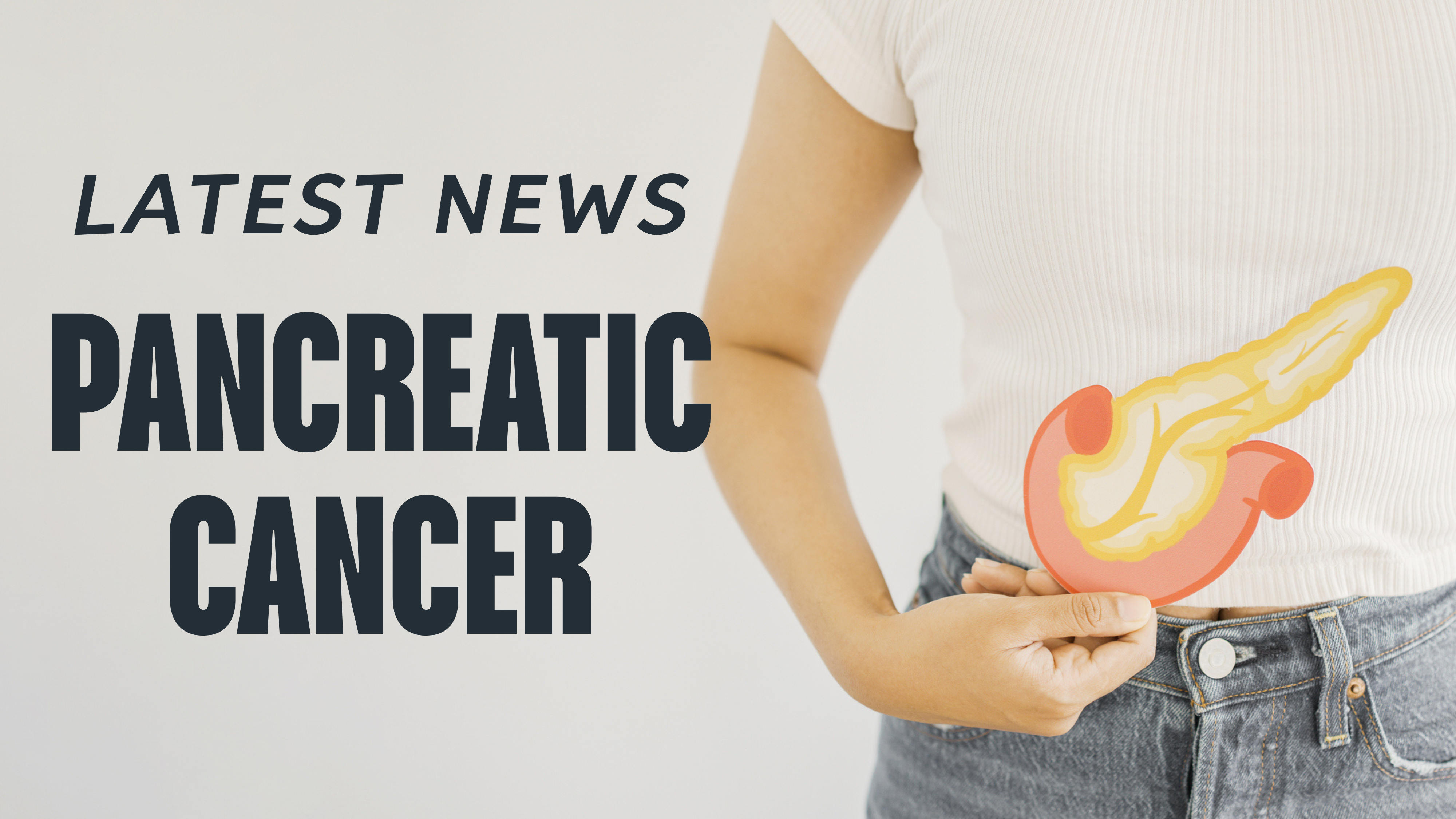 Pancreatic Cancer, Latest News, Latest Research | CANCERactive