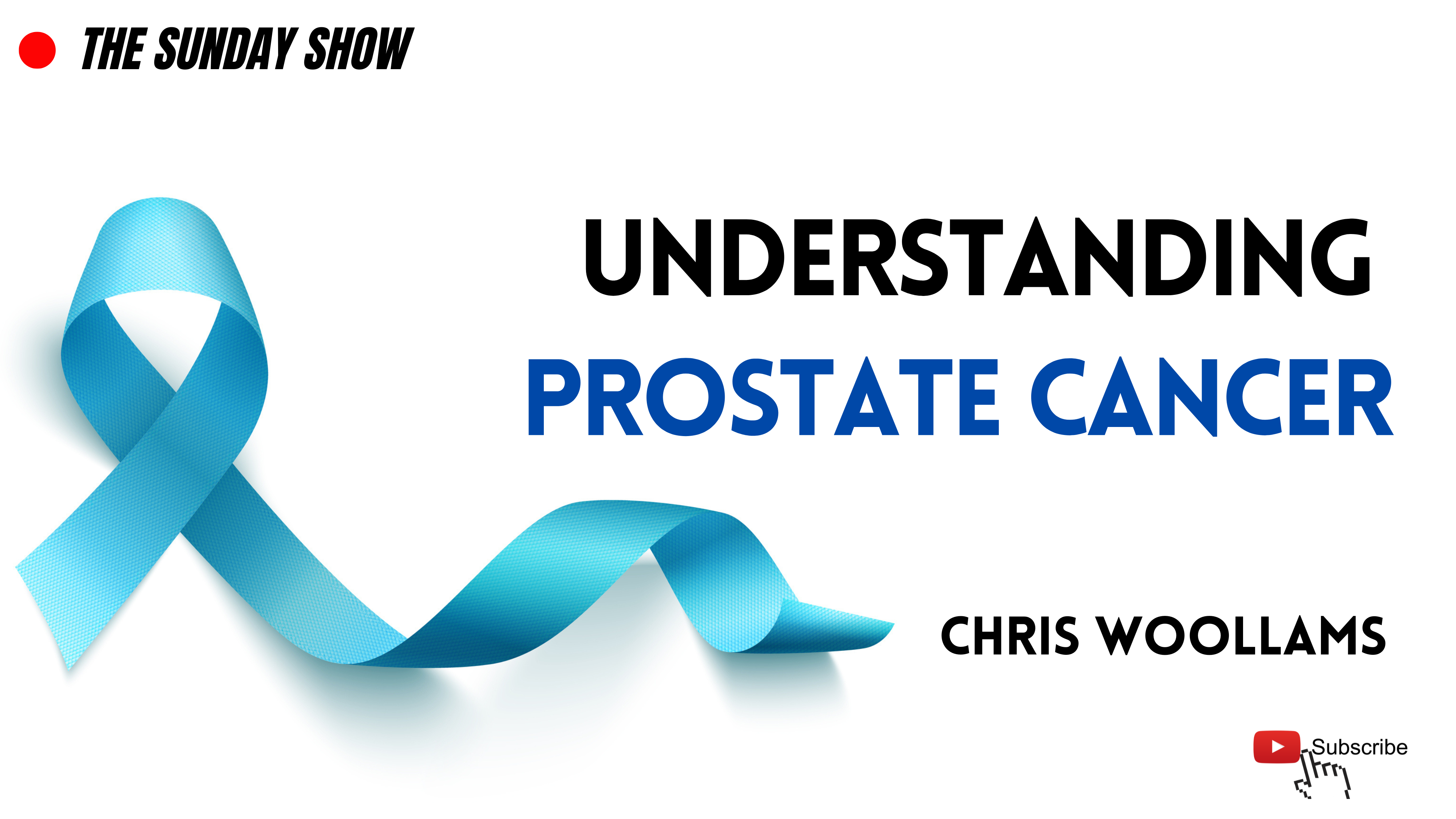 The Sunday Show: Understanding Prostate Cancer
