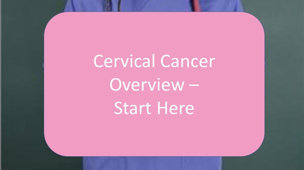 An Overview of Cervical Cancer - symptoms, causes and treatment alternatives